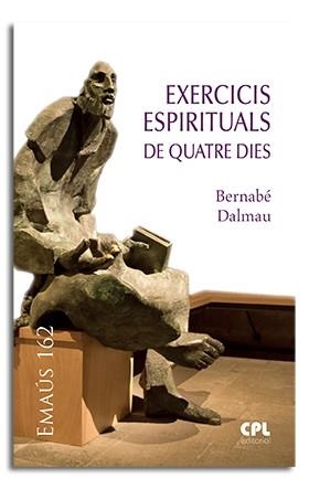 EXERCICIS ESPIRITUALS DE QUATRE DIES | 9788491652953 | DALMAU RIBALTA, BERNABÉ