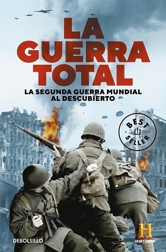 LA GUERRA TOTAL. LA SEGUNDA GUERRA MUNDIAL AL DESCUBIERTO | 9788466350259 | CANAL HISTORIA