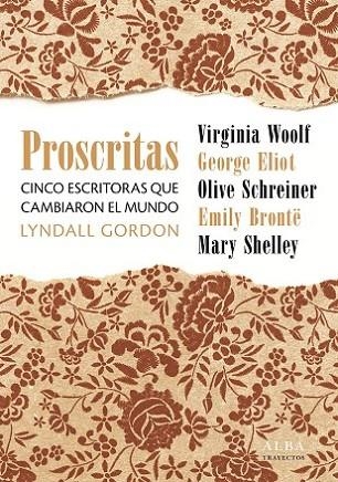 PROSCRITAS. CINCO MUJERES QUE CAMBIARON EL MUNDO | 9788490656464 | GORDON, LYNDALL