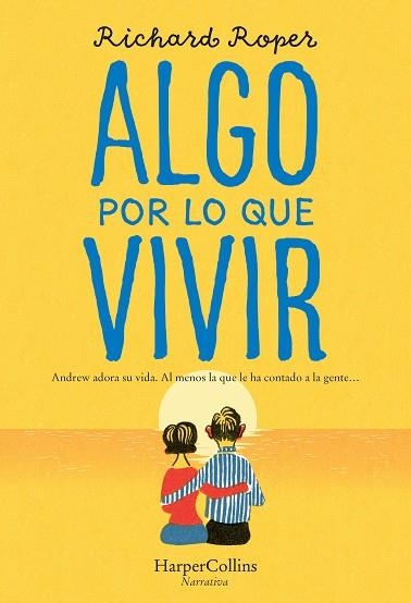 ALGO POR LO QUE VIVIR | 9788491394372 | ROPER, RICHARD