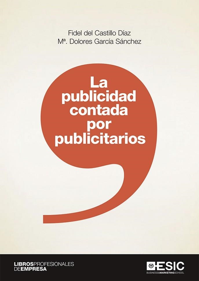 LA PUBLICIDAD CONTADA POR PUBLICITARIOS | 9788417513474 | DEL CASTILLO DÍAZ, FIDEL/GARCÍA SÁNCHEZ, Mª. DOLORES