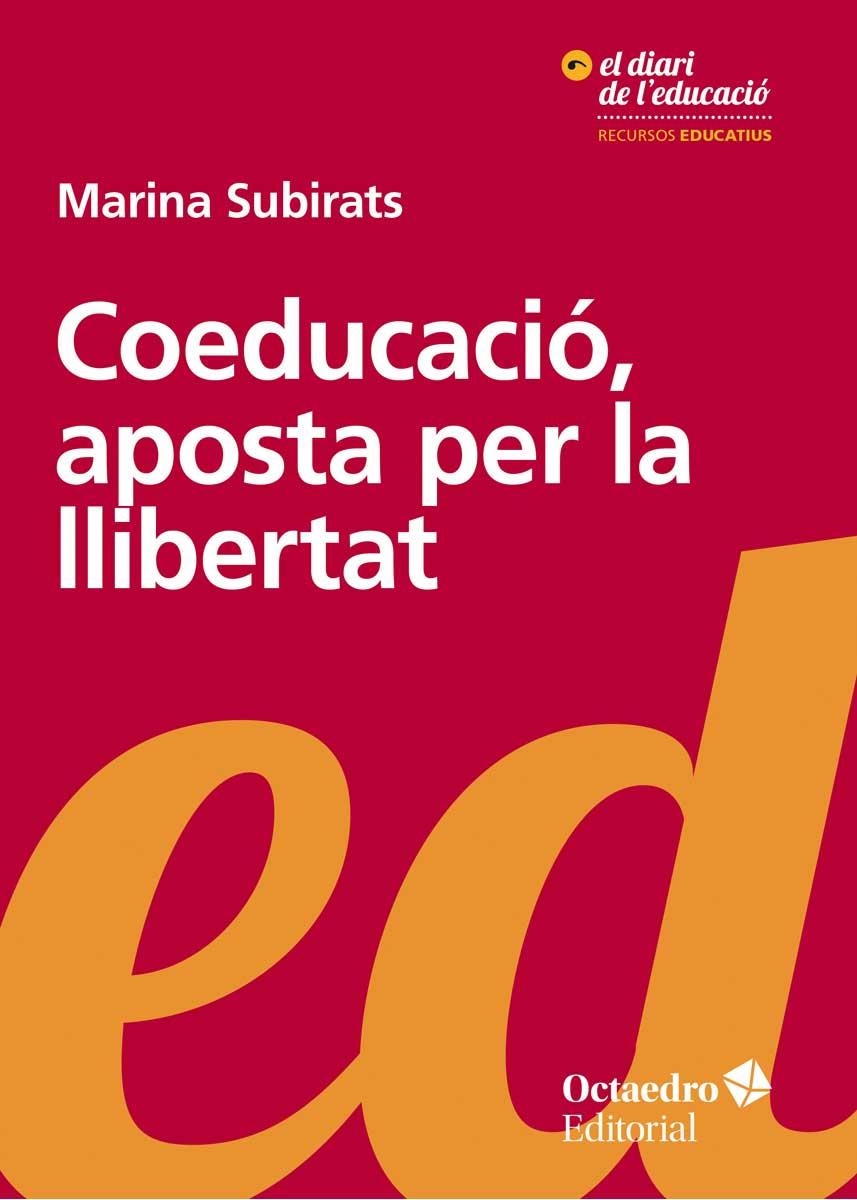 COEDUCACIÓ, APOSTA PER LA LLIBERTAT | 9788499219189 | SUBIRATS MARTORI, MARINA