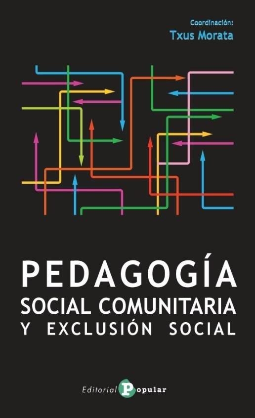 PEDAGOGÍA SOCIAL COMUNITARIA Y EXCLUSIÓN SOCIAL | 9788478847150 | VARIOS AUTORES