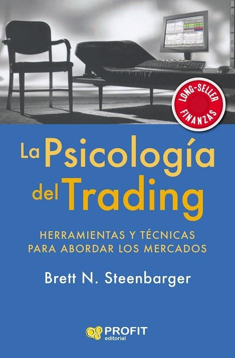 LA PSICOLOGÍA DEL TRADING. HERRAMIENTAS Y TÉCNICAS PARA ABORDAR LOS MERCADOS | 9788417942465 | STEENBARGER, BRETT N.