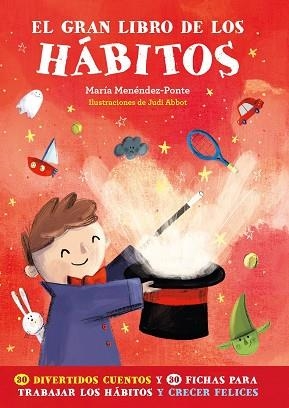 EL GRAN LIBRO DE LOS HÁBITOS. 30 DIVERTIDOS CUENTOS Y 30 FICHAS PARA TRABAJAR LOS HABITOS Y CRECER FELICES | 9788417761806 | MENÉNDEZ-PONTE, MARÍA