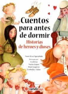 CUENTOS PARA ANTES DE DORMIR: HISTORIAS DE HÉROES Y DIOSES | 9788417826383 | KRUZ IGERABIDE, JUAN