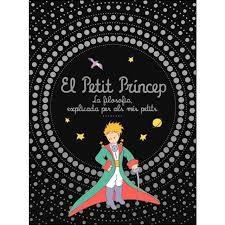 EL PETIT PRINCEP. LA FILOSOFIA, EXPLICADA PER ALS MES PETITS | 9788413342979