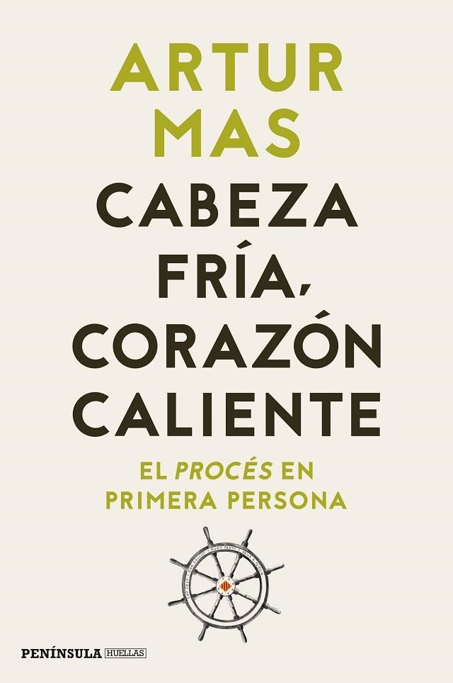 CABEZA FRÍA, CORAZÓN CALIENTE. EL PROCÉS EN PRIMERA PERSONA | 9788499429038 | MAS GAVARRO, ARTUR