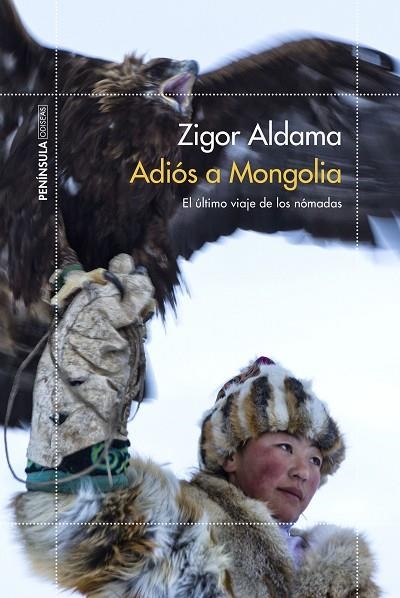 ADIÓS A MONGOLIA. EL ÚLTIMO VIAJE DE LOS NÓMADAS | 9788499428901 | ALDAMA, ZIGOR