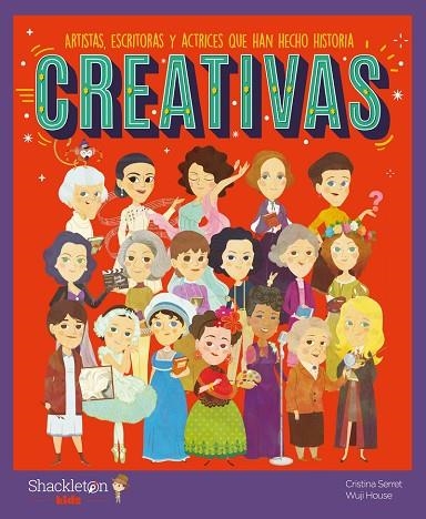 CREATIVAS. ARTISTAS, ESCRITORAS Y ACTRICES QUE HAN HECHO HISTORIA | 9788418139086 | SERRET ALONSO, CRISTINA