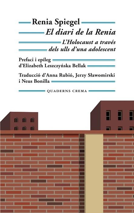 EL DIARI DE LA RENIA. L’HOLOCAUST A TRAVÉS DELS ULLS D’UNA ADOLESCENT | 9788477276197 | SPIEGEL, RENIA