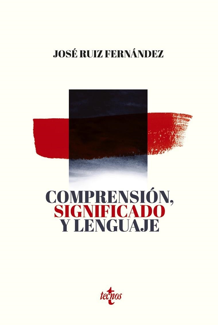 COMPRENSIÓN, SIGNIFICADO Y LENGUAJE | 9788430978755 | RUIZ FERNÁNDEZ, JOSÉ