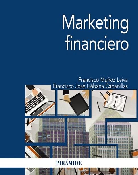 MARKETING FINANCIERO | 9788436842326 | MUÑOZ LEIVA, FRANCISCO/LIÉBANA CABANILLAS, FRANCISCO JOSÉ