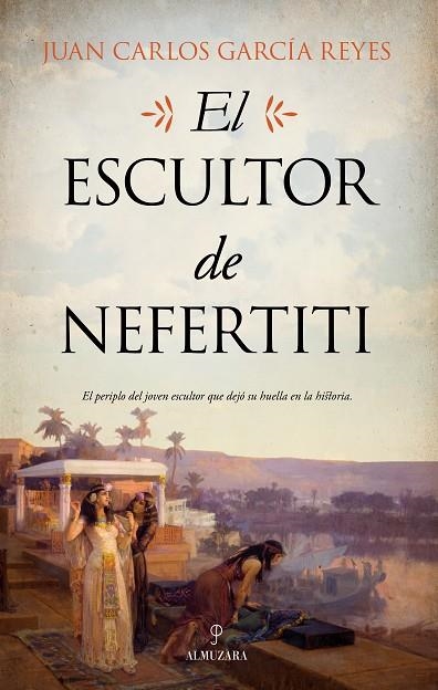 EL ESCULTOR DE NEFERTITI | 9788417954345 | GARCÍA REYES, JUAN CARLOS