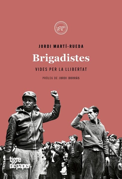 BRIGADISTES. VIDES PER LA LLIBERTAT | 9788416855629