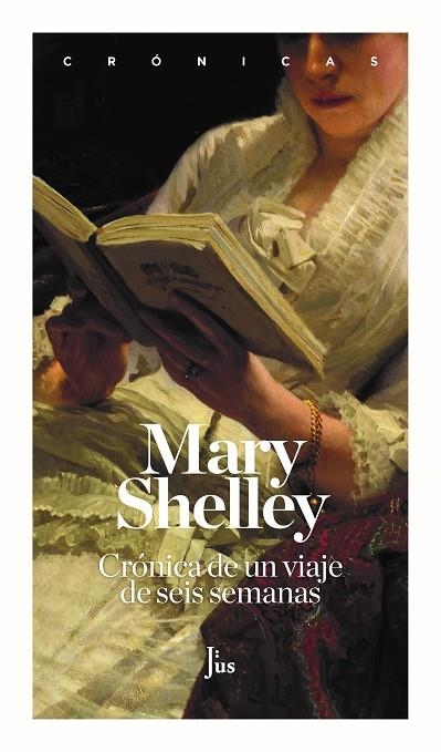 CRÓNICA DE UN VIAJE DE SEIS SEMANAS. A TRAVÉS DE FRANCIA, SUIZA, ALEMANIA Y HOLANDA | 9788417893507 | SHELLEY, MARY WOLLSTONECRAFT