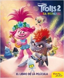 TROLLS 2 GIRA MUNDIAL. EL LIBRO DE LA PELÍCULA | 9788408214229 | DREAMWORKS