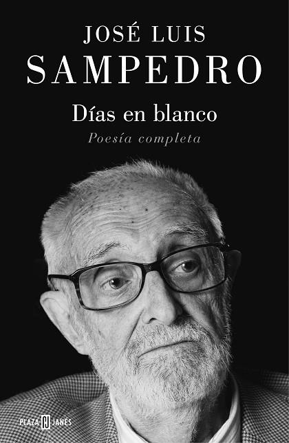 DÍAS EN BLANCO. POESIA COMPLETA | 9788401024542 | SAMPEDRO, JOSÉ LUIS