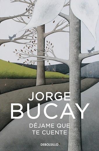 DÉJAME QUE TE CUENTE. LOS CUENTOS QUE ME ENSEÑARON A VIVIR | 9788466352550 | BUCAY, JORGE