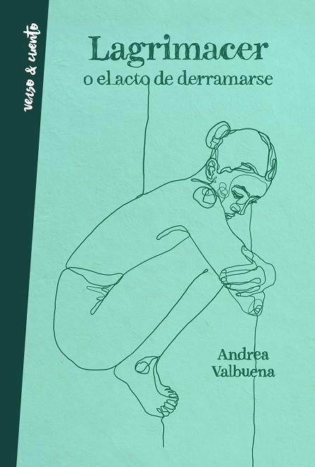 LAGRIMACER O EL ACTO DE DERRAMARSE | 9788403521957 | VALBUENA, ANDREA