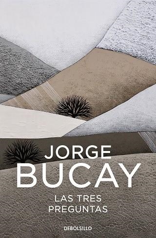 LAS TRES PREGUNTAS ¿QUIÉN SOY? ¿ADÓNDE VOY? ¿CON QUIÉN? | 9788466352574 | BUCAY, JORGE