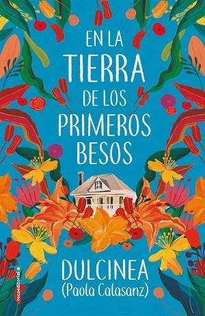 EN LA TIERRA DE LOS PRIMEROS BESOS | 9788417805807 | (PAOLA CALASANZ), DULCINEA