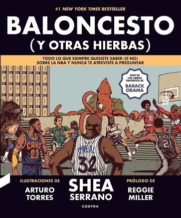 BALONCESTO (Y OTRAS HIERBAS). TODO LO QUE SIEMPRE QUISISTE SABER (O NO) SOBRE LA NBA Y NUNCA TE ATREVISTE A PREGUNTAR | 9788412130034 | SERRANO, SHEA