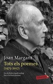 TOTS ELS POEMES (1975-2017). DES DE RESTES D´AQUELL NAUFRAGI FINS A UN HIVERN FASCINANT | 9788417423445 | MARGARIT, JOAN