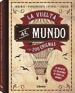 LA VUELTA AL MUNDO EN 200 ENIGMAS. INGENIO, PENSAMIENTO LATERAL, LOGICA | 9789463593618