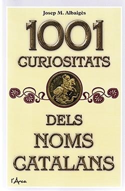 1001 CURIOSITATS DELS NOMS CATALANS | 9788412154511 | ALBAIGES, JOSEP M.