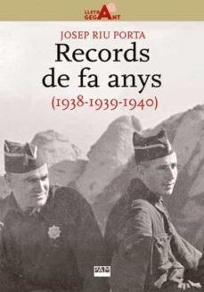 RECORDS DE FA ANYS (1938-1939-1940) | 9788491910985 | RIU PORTA, JOSEP