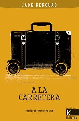 A LA CARRETERA | 9788416804818 | KEROUAC, JACK