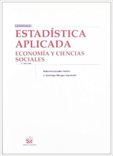 ESTADÍSTICA APLICADA | 9788499850818 | ROBERTO ESCUDER VALLÉS/JUAN SANTIAGO MURGUI IZQUIERDO