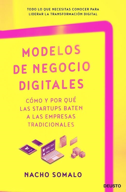 MODELOS DE NEGOCIO DIGITALES. CÓMO Y POR QUÉ LAS STARTUPS BATEN A LAS EMPRESAS TRADICIONALES | 9788423431359 | SOMALO PECINA, IGNACIO