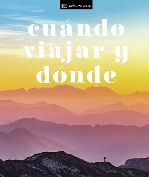 CUÁNDO VIAJAR Y DÓNDE | 9780241446102 | VARIOS AUTORES,