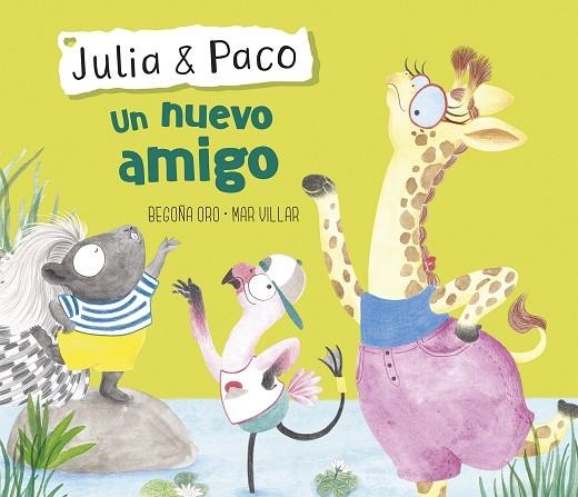 JULIA Y PACO UN NUEVO AMIGO  | 9788448854416 | ORO, BEGOÑA/VILLAR, MAR