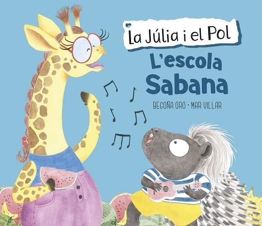 LA JULIA I EL POL L'ESCOLA SABANA  | 9788448854423 | ORO, BEGOÑA/VILLAR, MAR