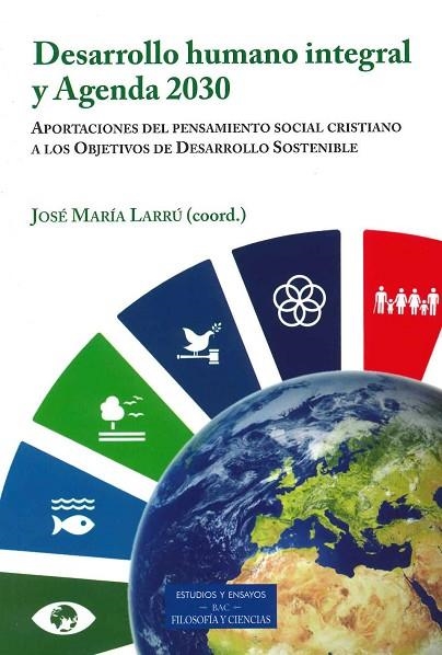 DESARROLLO HUMANO INTEGRAL Y AGENDA 2030 | 9788422021285 | LARRÚ, JOSÉ MARÍA