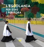 L'ESCOLANIA PER DINS I PER FORA | 9788491910992 | MIRALLES,MARINA