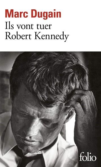 ILS VONT TUER ROBERT KENNEDY | 9782072824326 | DUGAIN MARC