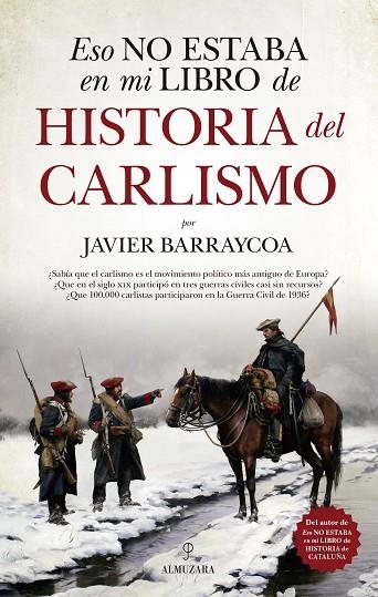 ESO NO ESTABA EN MI LIBRO DE HISTORIA DEL CARLISMO | 9788417797256 | BARRAYCOA MARTÍNEZ, JAVIER