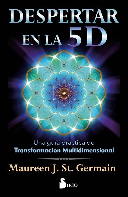 DESPERTAR EN LA 5D. UNA GUÍA PRÁCTICA PARA LA TRANSFORMACIÓN MULTIDIMENSIONAL | 9788418000300 | SAINT GERMAIN, MAUREEN J.