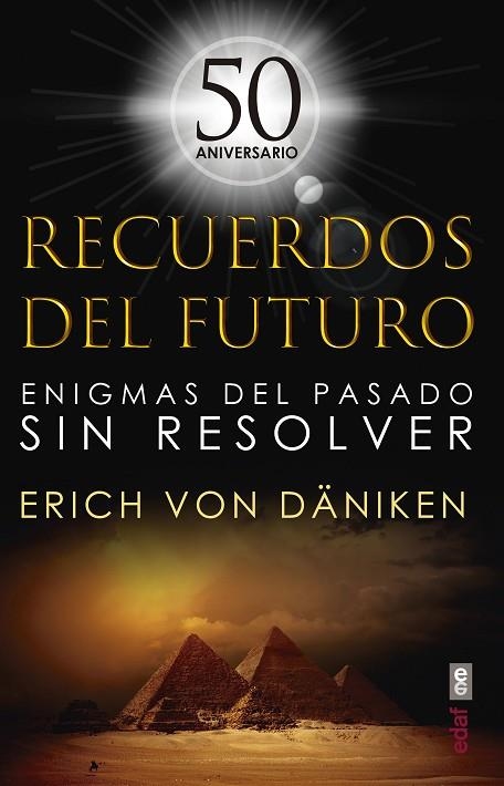 RECUERDOS DEL FUTURO. ENIGMAS DEL PASADO SIN RESOLVER | 9788441440098 | VON DÄNIKEN, ERICH