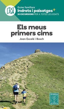 ELS MEUS PRIMERS CIMS 20 EXCURSIONS PER A TOTES LES EDATS | 9788480908238 | ESCALE I BOSCH, JOAN