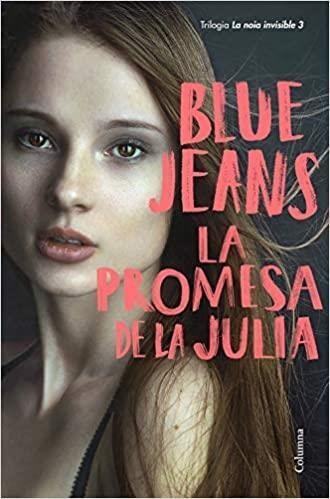 LA PROMESA DE LA JULIA. LA NOIA INVISIBLE 3 | 9788466426350 | BLUE JEANS