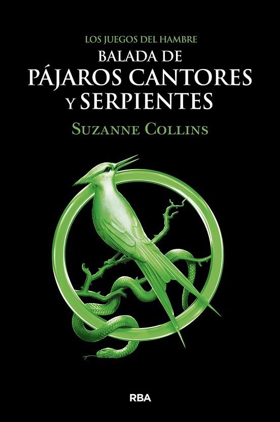 BALADA DE PÁJAROS CANTORES Y SERPIENTES. LOS JUEGOS DEL HAMBRE (PRECUELA) | 9788427220287 | COLLINS SUZANNE