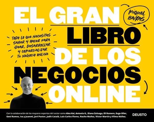 EL GRAN LIBRO DE LOS NEGOCIOS ONLINE. TODO LO QUE NECESITAS SABER Y HACER PARA IDEAR, DESARROLLAR Y COMERCIALIZAR TU NEGOCIO ONLINE | 9788423431274 | BAIXAS CALAFELL, MIQUEL