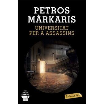 UNIVERSITAT PER A ASSASSINS. KOSTAS KHARITOS | 9788417423469 | MÁRKARIS, PETROS