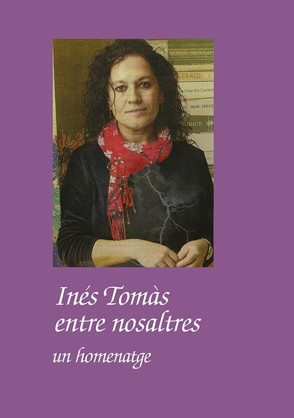 INÉS TOMÀS ENTRE NOSALTRES. UN HOMENATGE | 9788484246923 | VARIOS AUTORES