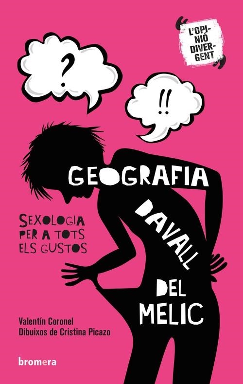 GEOGRAFIA DAVALL DEL MELIC. SEXOLOGIA PER A TOTS ELS GUSTOS | 9788490268759 | CORONEL MARTÍNEZ, VALENTÍN